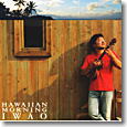 hawaiian morning / IWAO