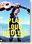 Play Loud Ukulele